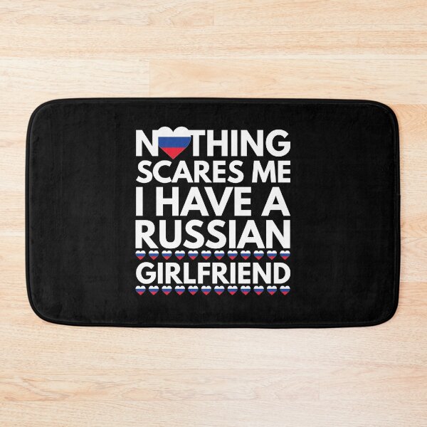 Item preview, Nothing Scares Me, I have a Russian Girlfriend designed and sold by HelloFromAja.