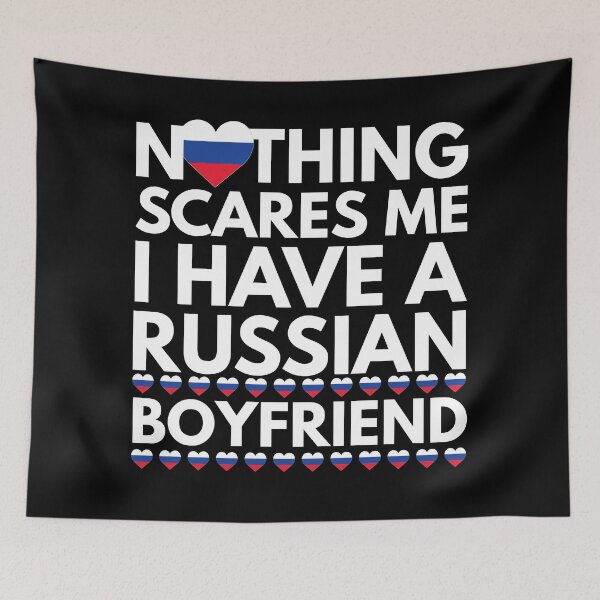Item preview, Nothing Scares Me, I have a Russian Boyfriend designed and sold by HelloFromAja.