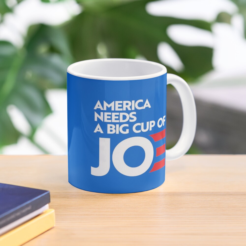 America Needs a Big Cup of Joe Mug