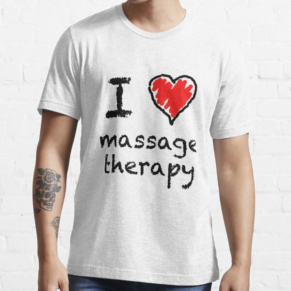 I Love Massage Therapy T Shirt By Portraitlady Redbubble Massage