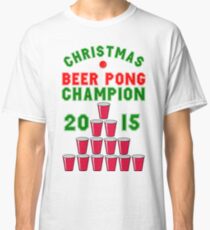 CHRISTMAS BEER PONG CHAMPION Classic T-Shirt