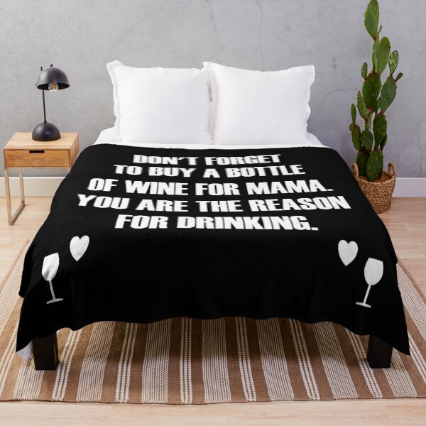 Item preview, Don't forget to buy a bottle of wine for mama. you are the reason for drinking. designed and sold by Hilbert72.