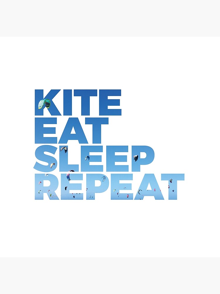 Kite, Eat, Sleep, Repeat by wakeupstoked