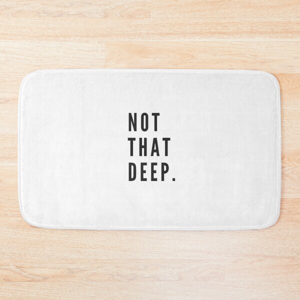 Item preview, Not that deep designed and sold by dariabeyger.
