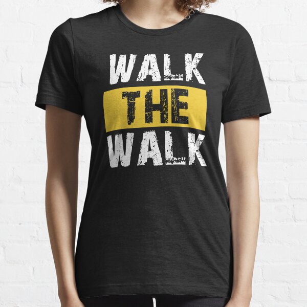 Walk The Walk Essential T-Shirt