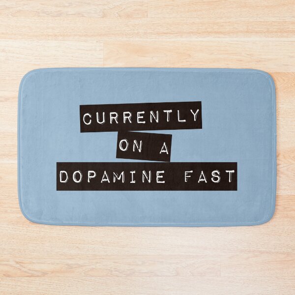 Item preview, Currently on a Dopamine Fast designed and sold by SWildDesign.
