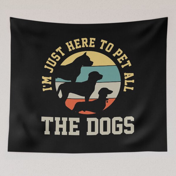 Item preview, I'm Just Here To Pet All The Dogs designed and sold by 4tomic.