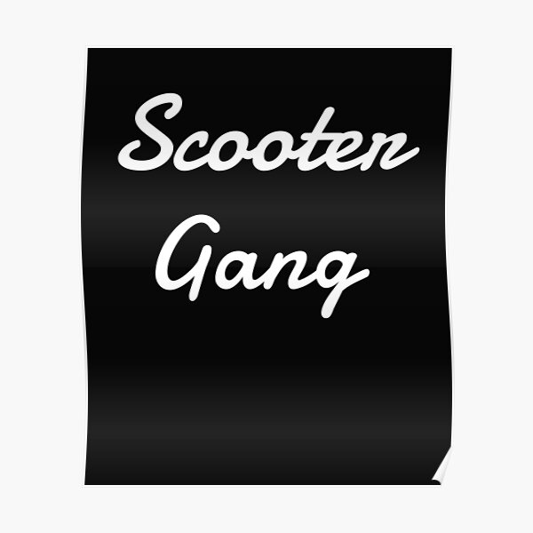 "Scooter Gang" Poster by geoda Redbubble