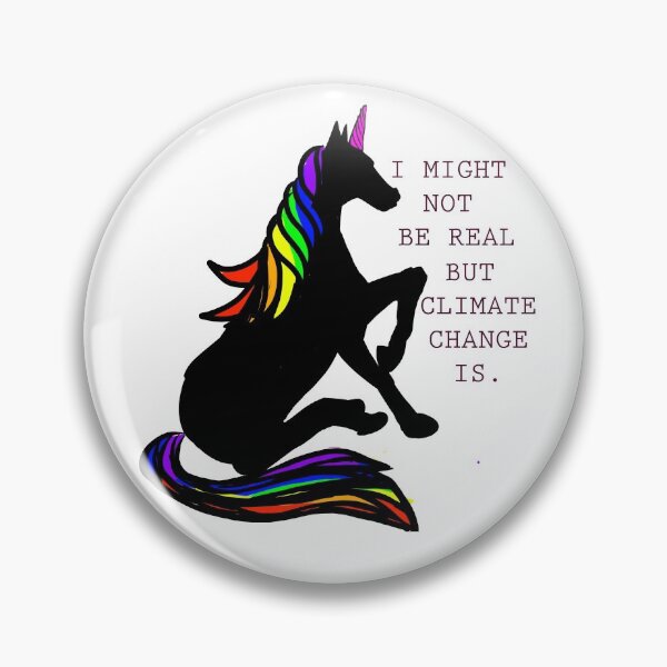 Item preview, I might not be real but climate change is! designed and sold by reasonablemunki.
