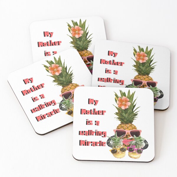 Item preview, My Mother is a walking miracle Pineapple designed and sold by michispines.