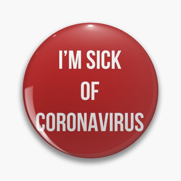 Item preview, I’m sick of Coronavirus designed and sold by Dpe1974.
