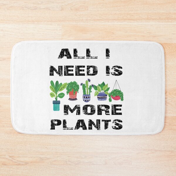 Item preview, All I Need Is More Plants designed and sold by Tru-Bless Properties.