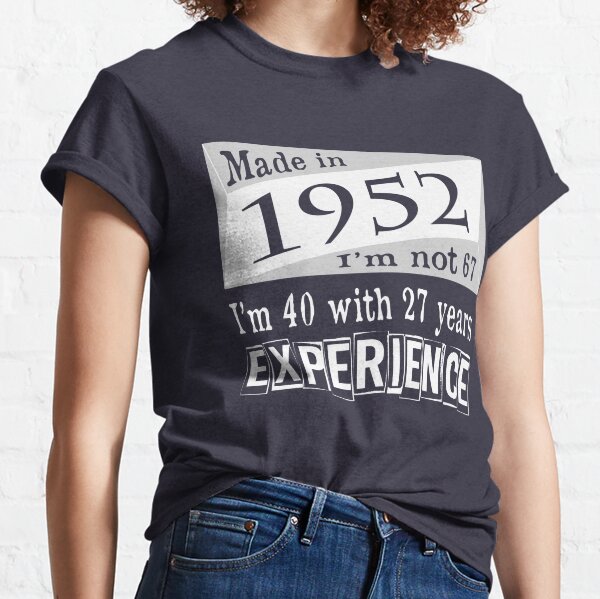 Made In 1952 T-Shirts | Redbubble