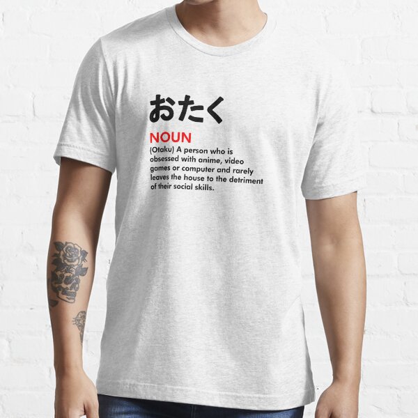 "Otaku NOUN meaning of word OTAKU (black version)" Tshirt by Crapt