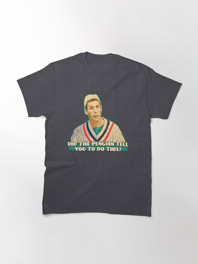 Alternate view of Did the Penguin tell you to do this? Classic T-Shirt