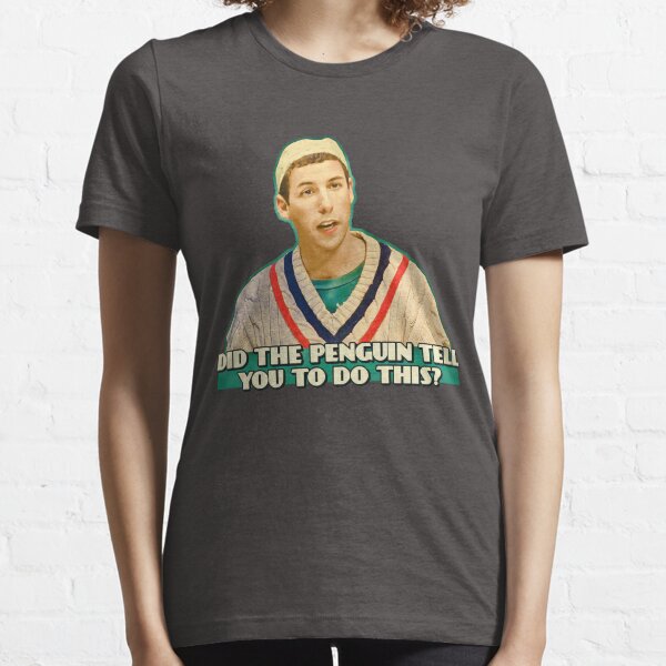 Did the Penguin tell you to do this? Essential T-Shirt