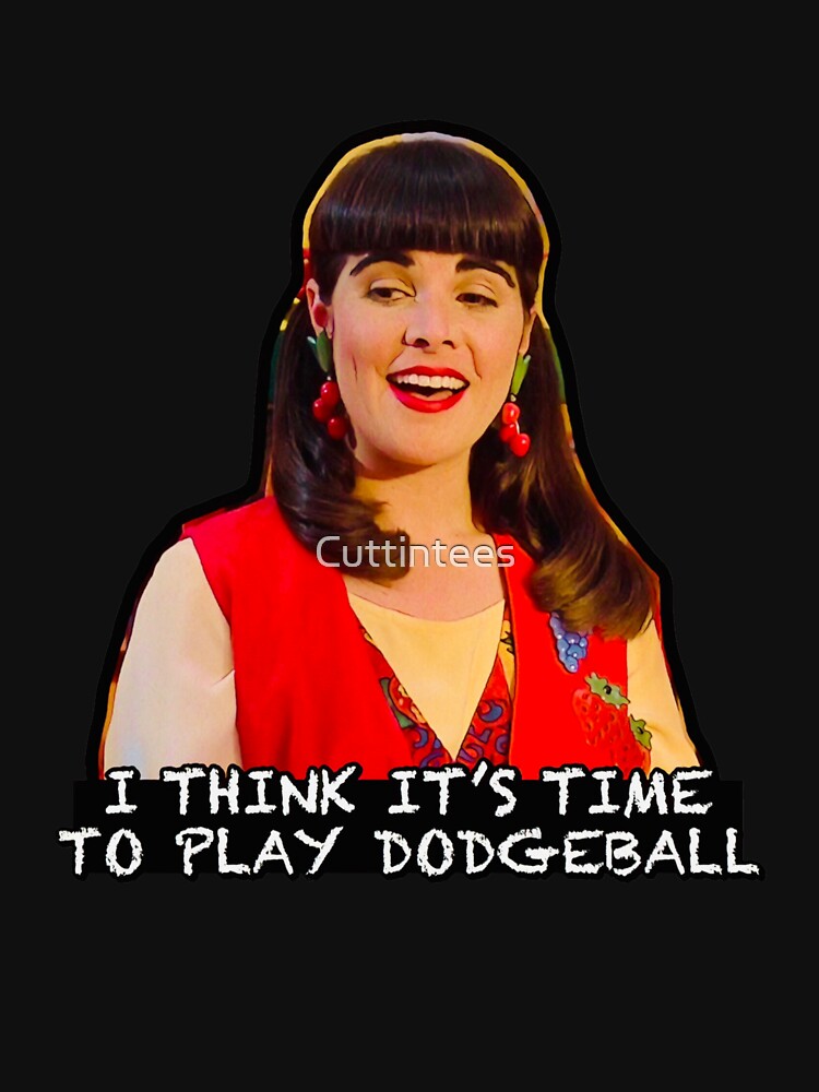 I Think it’s Time to Play Dodgeball - Miss Lippy by Cuttintees