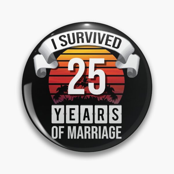 Item preview, I survived 25 years of marriage! designed and sold by Cutebutfunny.