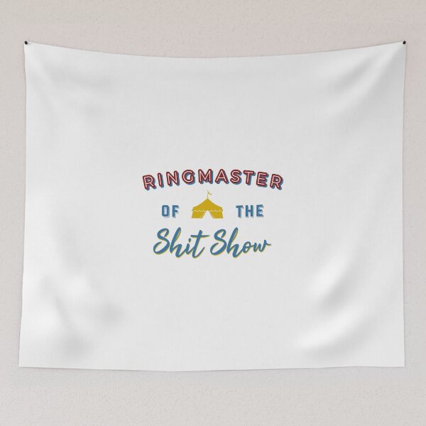 Item preview, Ringmaster of the Shitshow Sayings, Chaos Coordinator, Circus designed and sold by Minimalist Quotes and Sayings.