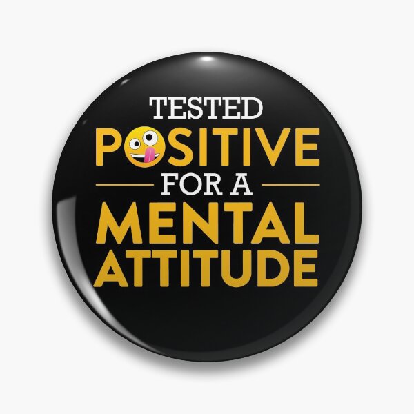 Item preview, Tested Positive For A Mental Attitude - positive mental attitude - PMA designed and sold by Designsupremacy.