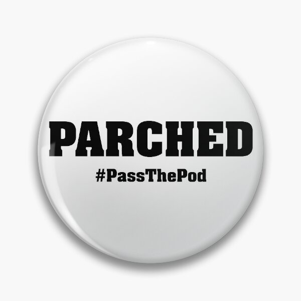 Item preview, Parched | That Peter Crouch Podcast | Black Print designed and sold by SJ Designs.
