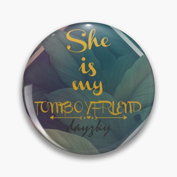 Item preview, She is my TOMBOYFRIEND designed and sold by Dayzky.