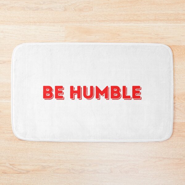 Item preview, Be Humble - Red designed and sold by ryanwfraser.