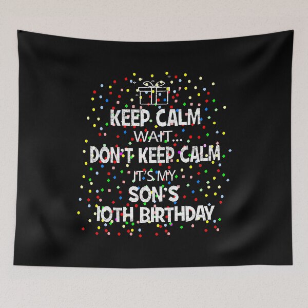 Item preview, I Cant Keep Calm It's My Son's 10th birthday Boy Gift designed and sold by Grabitees.