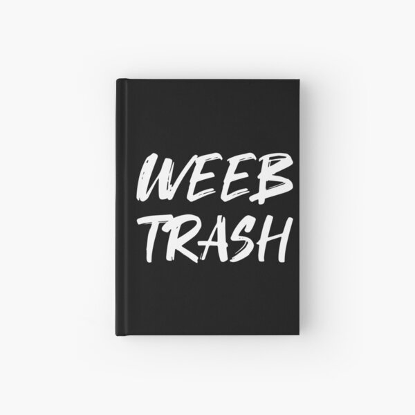 WEEB TRASH Brush Style (white version) Hardcover Journal