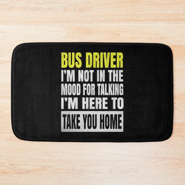 Item preview, Bus Driver I'm Not In The Mood For Talking - Funny Driving print designed and sold by Grabitees.