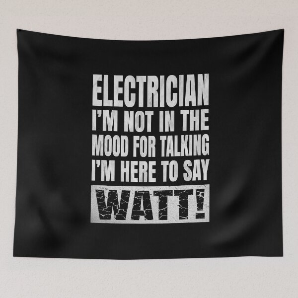 Item preview, Electrician I'm Not In The Mood For Talking - Funny Electric print designed and sold by Grabitees.