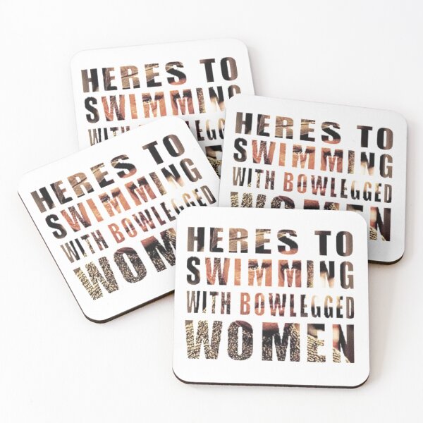 Item preview, Heres to Swimming with Bowlegged Women designed and sold by Universoul-Shop.
