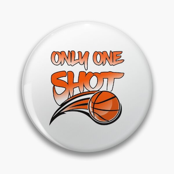 Item preview, Basketball only one shot basketball player saying designed and sold by JonasDesign.