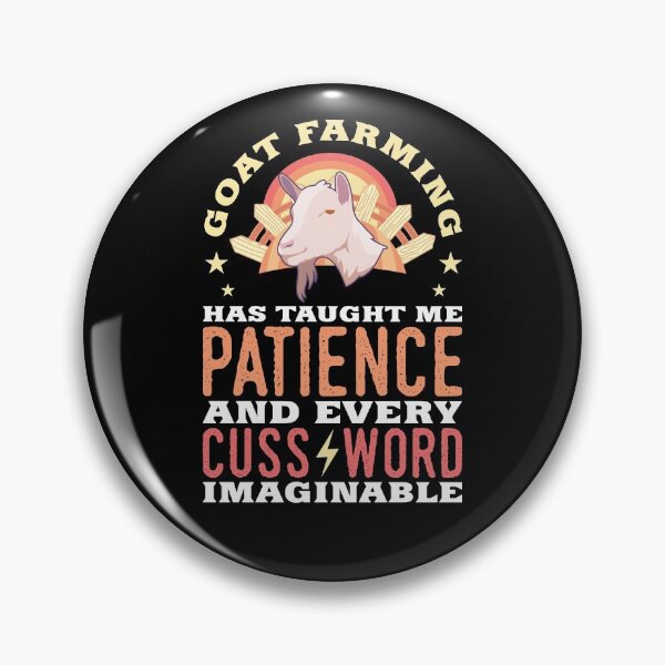 Item preview, Goat Farming Has Taught Me Patience - Goat Lover  designed and sold by Sandra78.