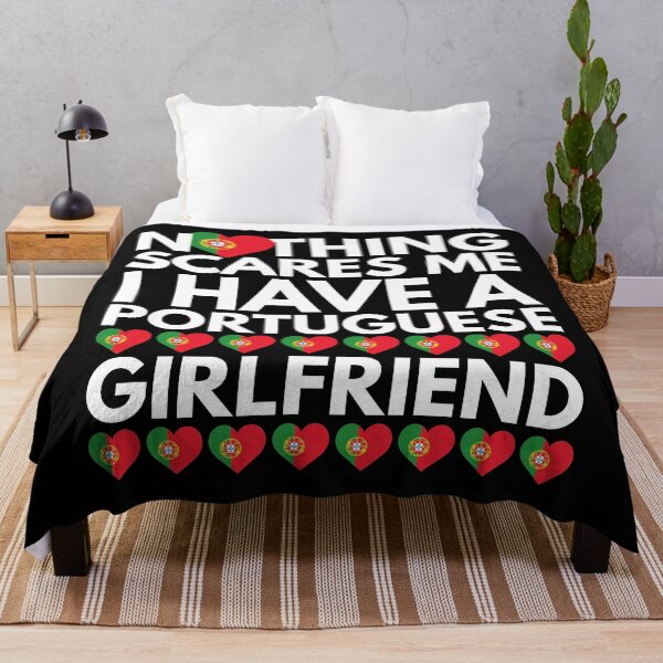 Item preview, Nothing Scares Me, I have a Portuguese Girlfriend designed and sold by HelloFromAja.