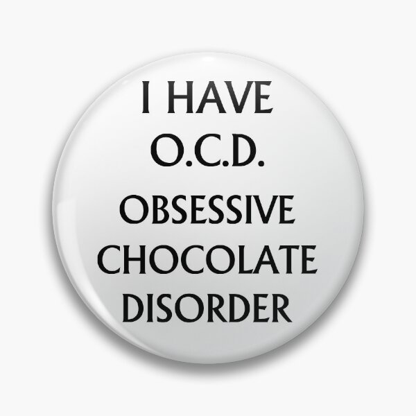 Item preview, OCD Obsessive chocolat disorder designed and sold by gabmenfer.