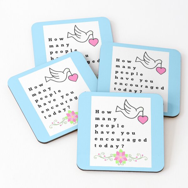 Item preview, How many people have you encouraged today? designed and sold by AnnaBBS.