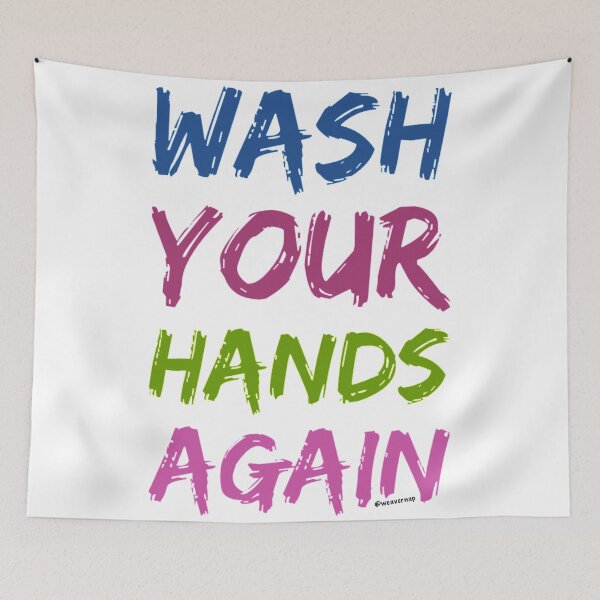 Item preview, Wash Your Hands (Again) designed and sold by weavernap.