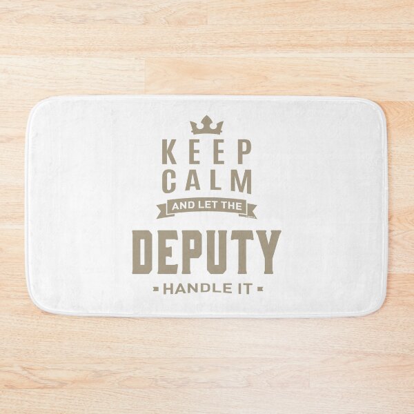 Item preview, Keep Calm Deputy designed and sold by RafaelLopezz.