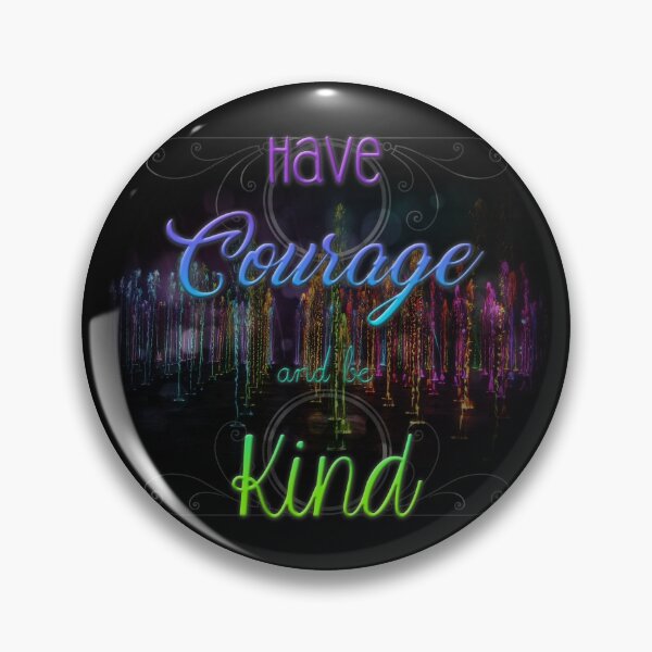 Item preview, Have Courage And Be Kind designed and sold by coloredkoolaid.