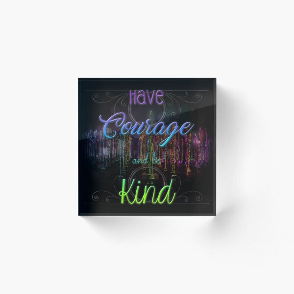 Item preview, Have Courage And Be Kind designed and sold by coloredkoolaid.
