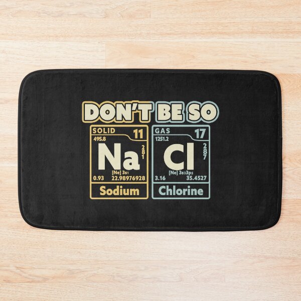 Item preview, Don't Be So Salty, Science Design. Funny Sarcastic Chemistry Product designed and sold by PackAPunch.