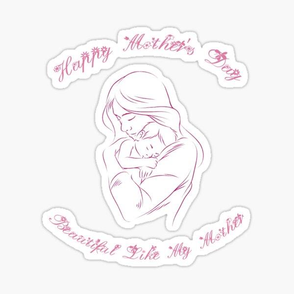 Happy Mother's Day - Beautiful Like My Mother Sticker