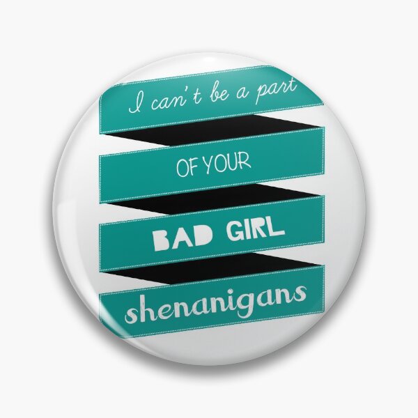 Item preview, Fitzsimmons - I can't be a part of your bad girl shenanigans designed and sold by LaAngol.