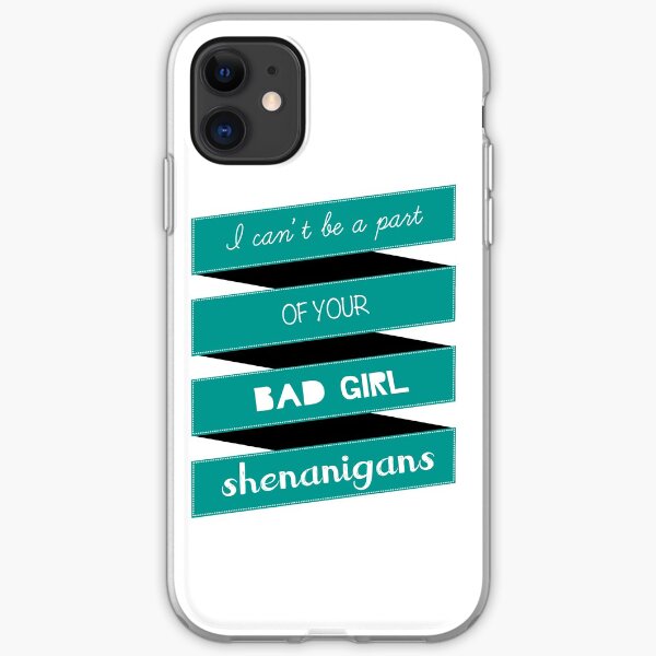 Fitzsimmons - I can't be a part of your bad girl shenanigans iPhone Soft Case