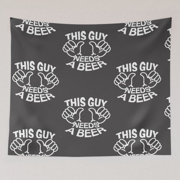 Item preview, This Guy Needs A Beer - White designed and sold by agsduy.