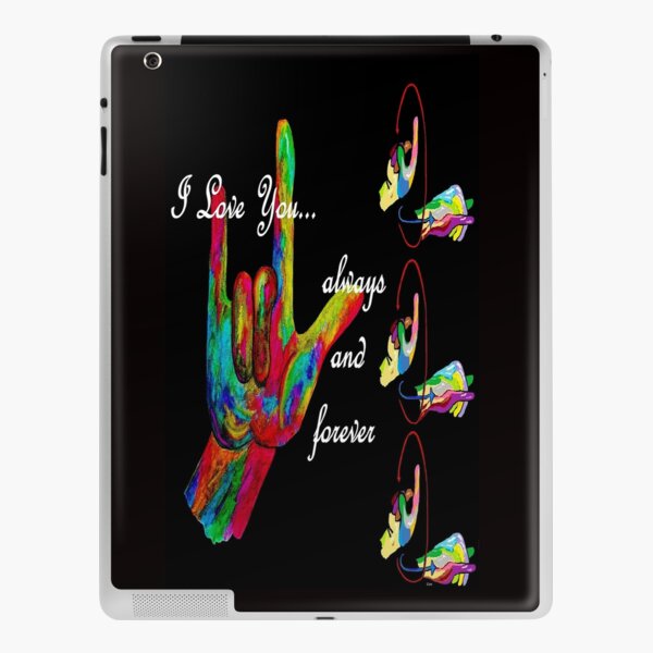 ASL I LOVE YOU Always and Forever iPad Skin