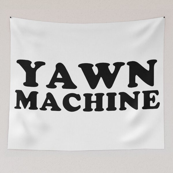 Item preview, Yawn Machine designed and sold by trajeado14.