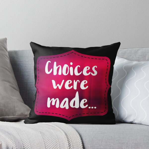 Item preview, Choices Were Made designed and sold by chicalookate.