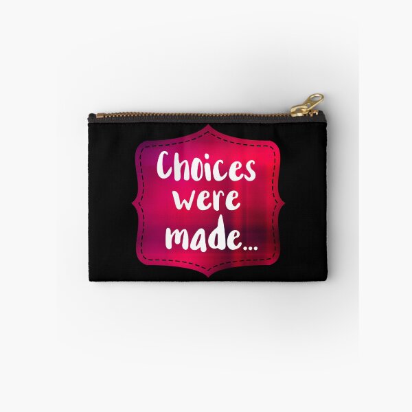 Item preview, Choices Were Made designed and sold by chicalookate.
